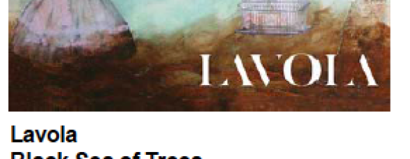 SFL Music Magazine – Album Review of LAVOLA – Black Sea of Trees